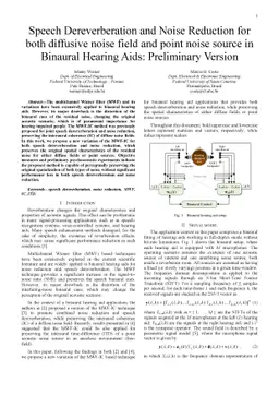 Speech Dereverberation and Noise Reduction for both diffusive noise
  field and point noise source in Binaural Hearing Aids: Preliminary Version