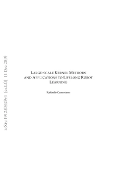 Large-scale Kernel Methods and Applications to Lifelong Robot Learning