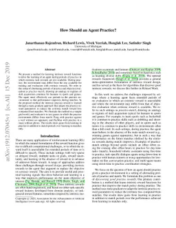 How Should an Agent Practice?