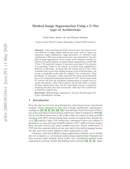 Medical Image Segmentation Using a U-Net type of Architecture
