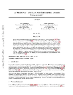 SE-MelGAN -- Speaker Agnostic Rapid Speech Enhancement