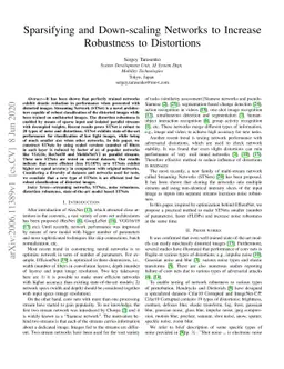 Sparsifying and Down-scaling Networks to Increase Robustness to
  Distortions