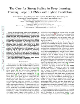 The Case for Strong Scaling in Deep Learning: Training Large 3D CNNs
  with Hybrid Parallelism