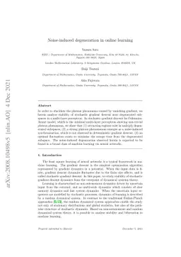 Noise-induced degeneration in online learning