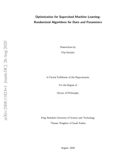 Optimization for Supervised Machine Learning: Randomized Algorithms for
  Data and Parameters