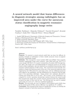 A neural network model that learns differences in diagnosis strategies
  among radiologists has an improved area under the curve for aneurysm status
  classification in magnetic resonance angiography image series
