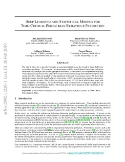 Deep Learning and Statistical Models for Time-Critical Pedestrian
  Behaviour Prediction