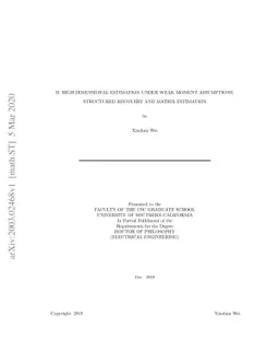 II. High Dimensional Estimation under Weak Moment Assumptions:
  Structured Recovery and Matrix Estimation