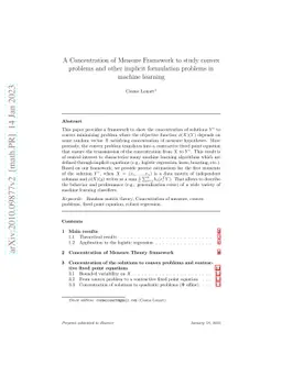A Concentration of Measure Framework to study convex problems and other
  implicit formulation problems in machine learning