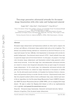 Two-stage generative adversarial networks for document image
  binarization with color noise and background removal