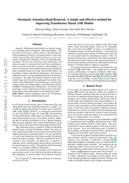 Stochastic Attention Head Removal: A simple and effective method for
  improving Transformer Based ASR Models