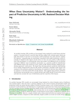 When Does Uncertainty Matter?: Understanding the Impact of Predictive
  Uncertainty in ML Assisted Decision Making