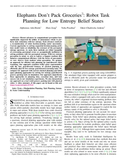 Elephants Don't Pack Groceries: Robot Task Planning for Low Entropy
  Belief States
