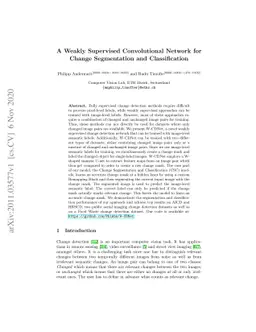 A Weakly Supervised Convolutional Network for Change Segmentation and
  Classification