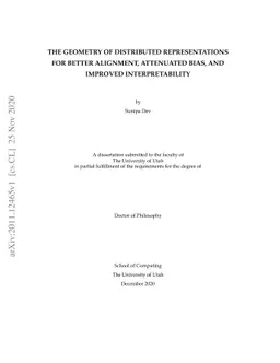 The Geometry of Distributed Representations for Better Alignment,
  Attenuated Bias, and Improved Interpretability