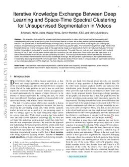 Iterative Knowledge Exchange Between Deep Learning and Space-Time
  Spectral Clustering for Unsupervised Segmentation in Videos
