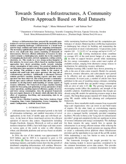 Towards Smart e-Infrastructures, A Community Driven Approach Based on
  Real Datasets