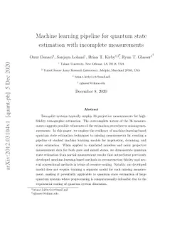 Machine learning pipeline for quantum state estimation with incomplete
  measurements