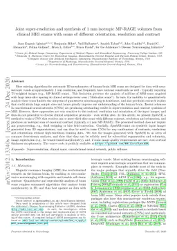 Joint super-resolution and synthesis of 1 mm isotropic MP-RAGE volumes
  from clinical MRI exams with scans of different orientation, resolution and
  contrast