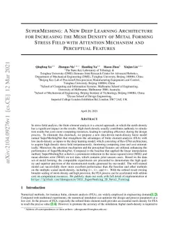 SuperMeshing: A New Deep Learning Architecture for Increasing the Mesh
  Density of Metal Forming Stress Field with Attention Mechanism and Perceptual
  Features