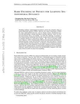 Hard Encoding of Physics for Learning Spatiotemporal Dynamics