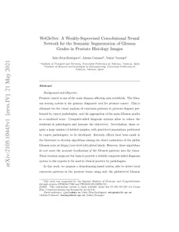 WeGleNet: A Weakly-Supervised Convolutional Neural Network for the
  Semantic Segmentation of Gleason Grades in Prostate Histology Images