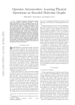 Operator Autoencoders: Learning Physical Operations on Encoded Molecular
  Graphs