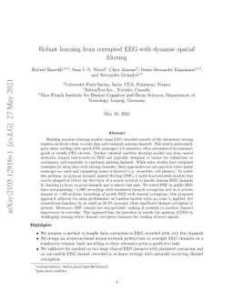 Robust learning from corrupted EEG with dynamic spatial filtering