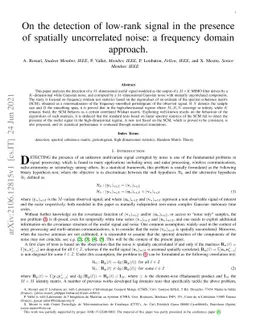 On the detection of low-rank signal in the presence of spatially
  uncorrelated noise: a frequency domain approach