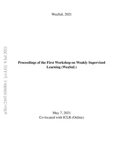 Proceedings of the First Workshop on Weakly Supervised Learning (WeaSuL)