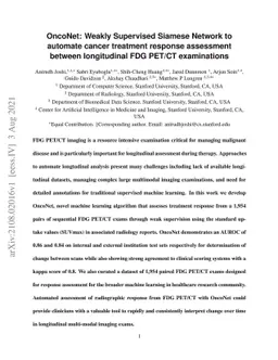OncoNet: Weakly Supervised Siamese Network to automate cancer treatment
  response assessment between longitudinal FDG PET/CT examinations