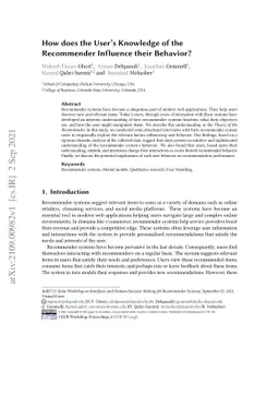 How does the User's Knowledge of the Recommender Influence their
  Behavior?