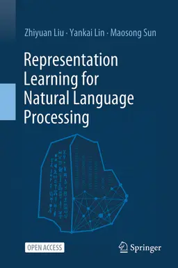 Representation Learning for Natural Language Processing