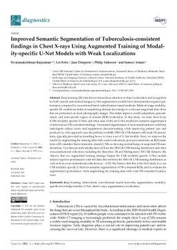 Improved Semantic Segmentation of Tuberculosis-consistent findings in
  Chest X-rays Using Augmented Training of Modality-specific U-Net Models with
  Weak Localizations