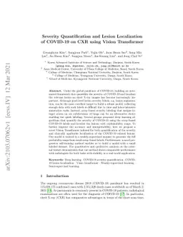Severity Quantification and Lesion Localization of COVID-19 on CXR using
  Vision Transformer