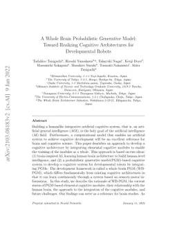 A Whole Brain Probabilistic Generative Model: Toward Realizing Cognitive
  Architectures for Developmental Robots