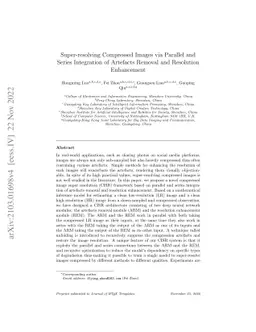 Super-resolving Compressed Images via Parallel and Series Integration of
  Artifact Reduction and Resolution Enhancement