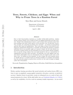 Trees, Forests, Chickens, and Eggs: When and Why to Prune Trees in a
  Random Forest