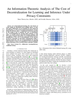 An Information-Theoretic Analysis of The Cost of Decentralization for
  Learning and Inference Under Privacy Constraints