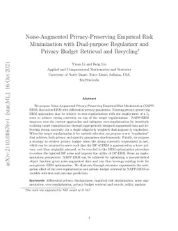 Noise-Augmented Privacy-Preserving Empirical Risk Minimization with
  Dual-purpose Regularizer and Privacy Budget Retrieval and Recycling