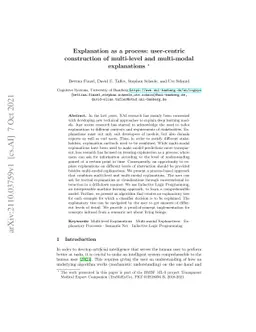 Explanation as a process: user-centric construction of multi-level and
  multi-modal explanations