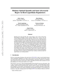 Minimax Optimal Quantile and Semi-Adversarial Regret via
  Root-Logarithmic Regularizers