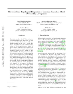 Statistical and Topological Properties of Gaussian Smoothed Sliced
  Probability Divergences