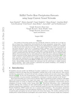 Skillful Twelve Hour Precipitation Forecasts using Large Context Neural
  Networks