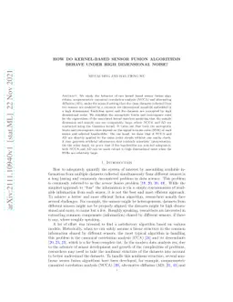 How do kernel-based sensor fusion algorithms behave under high
  dimensional noise?