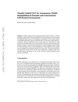 Visually Guided UGV for Autonomous Mobile Manipulation in Dynamic and
  Unstructured GPS Denied Environments