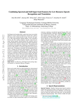 Combining Spectral and Self-Supervised Features for Low Resource Speech
  Recognition and Translation