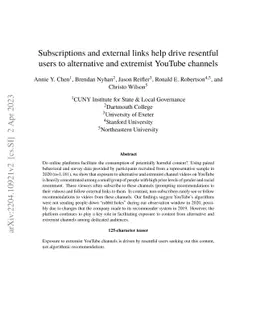 Subscriptions and external links help drive resentful users to
  alternative and extremist YouTube videos