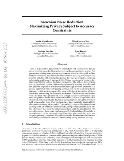 Brownian Noise Reduction: Maximizing Privacy Subject to Accuracy
  Constraints