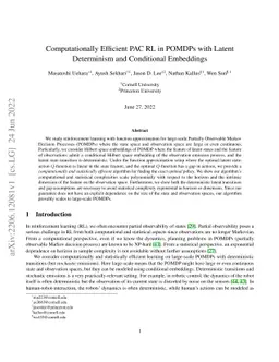 Computationally Efficient PAC RL in POMDPs with Latent Determinism and
  Conditional Embeddings